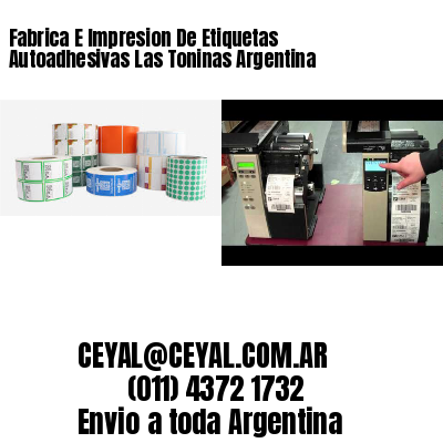 Fabrica E Impresion De Etiquetas Autoadhesivas Las Toninas Argentina
