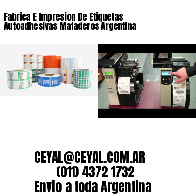 Fabrica E Impresion De Etiquetas Autoadhesivas Mataderos Argentina