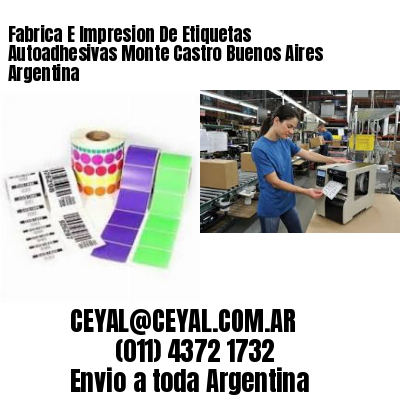 Fabrica E Impresion De Etiquetas Autoadhesivas Monte Castro Buenos Aires Argentina