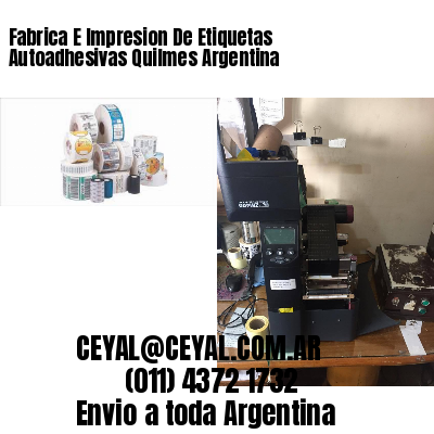 Fabrica E Impresion De Etiquetas Autoadhesivas Quilmes Argentina