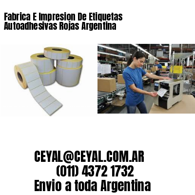 Fabrica E Impresion De Etiquetas Autoadhesivas Rojas Argentina