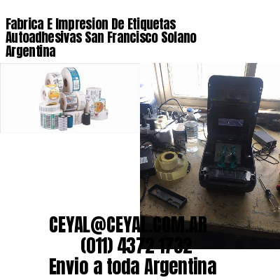 Fabrica E Impresion De Etiquetas Autoadhesivas San Francisco Solano Argentina