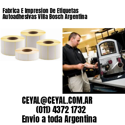 Fabrica E Impresion De Etiquetas Autoadhesivas Villa Bosch Argentina