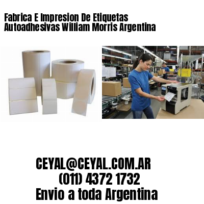 Fabrica E Impresion De Etiquetas Autoadhesivas William Morris Argentina
