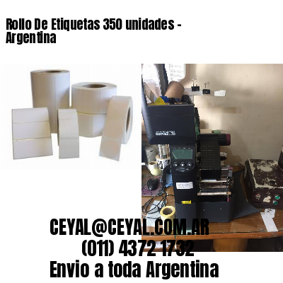 Rollo De Etiquetas 350 unidades – Argentina