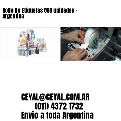Rollo De Etiquetas 800 unidades – Argentina