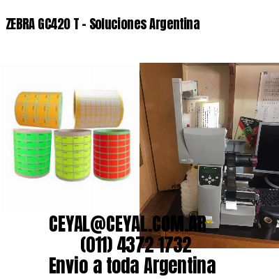 ZEBRA GC420 T – Soluciones Argentina