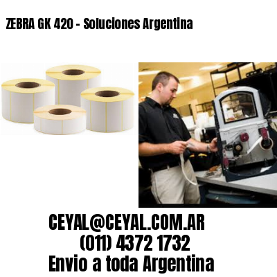 ZEBRA GK 420 – Soluciones Argentina