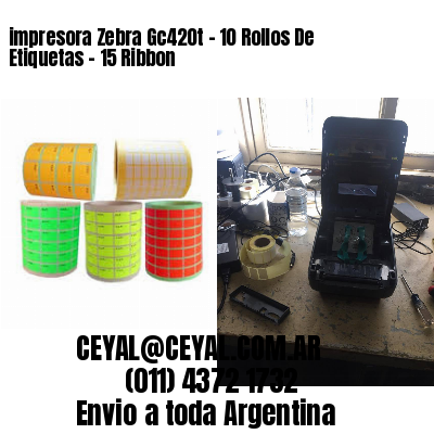 impresora Zebra Gc420t – 10 Rollos De Etiquetas – 15 Ribbon