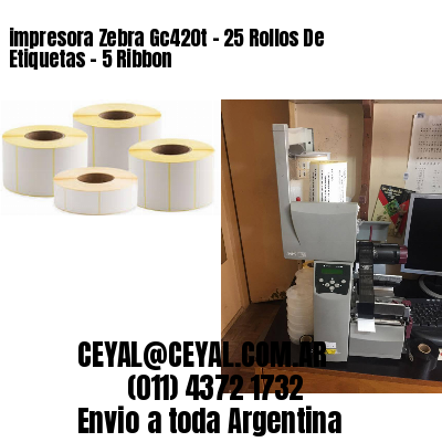 impresora Zebra Gc420t – 25 Rollos De Etiquetas – 5 Ribbon