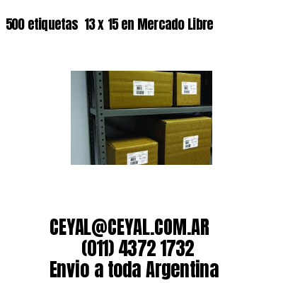 500 etiquetas  13 x 15 en Mercado Libre