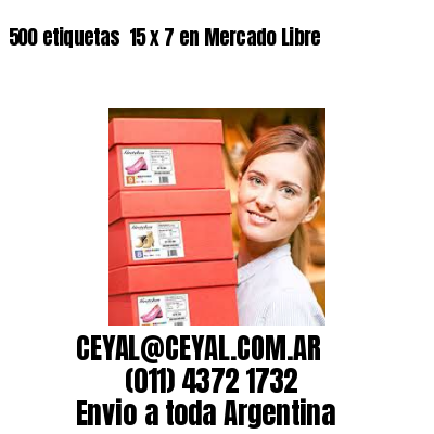 500 etiquetas  15 x 7 en Mercado Libre