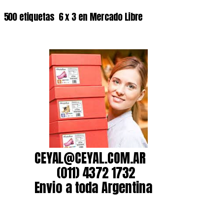 500 etiquetas  6 x 3 en Mercado Libre