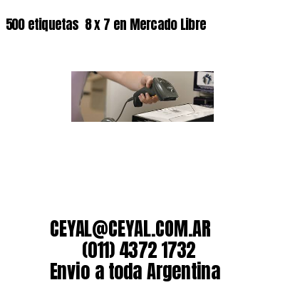 500 etiquetas  8 x 7 en Mercado Libre