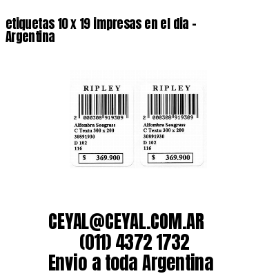 etiquetas 10 x 19 impresas en el dia - Argentina