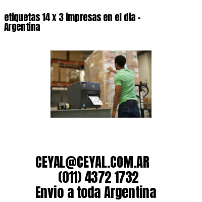 etiquetas 14 x 3 impresas en el dia – Argentina