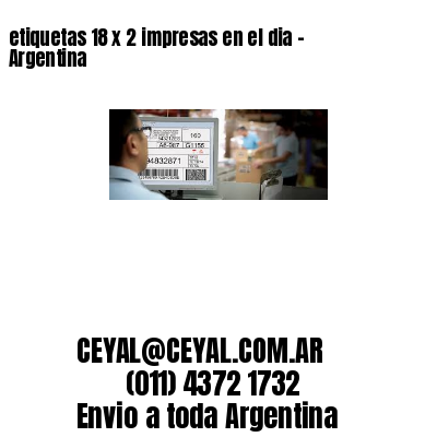 etiquetas 18 x 2 impresas en el dia – Argentina