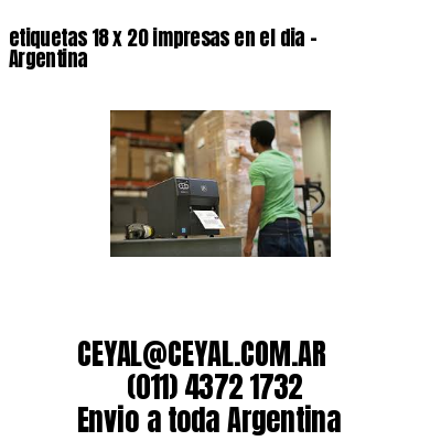etiquetas 18 x 20 impresas en el dia – Argentina