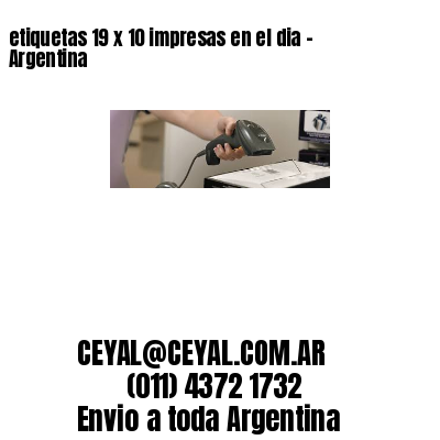 etiquetas 19 x 10 impresas en el dia – Argentina