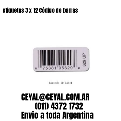 etiquetas 3 x 12 Código de barras