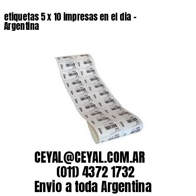etiquetas 5 x 10 impresas en el dia – Argentina