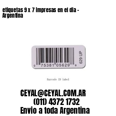 etiquetas 9 x 7 impresas en el dia – Argentina