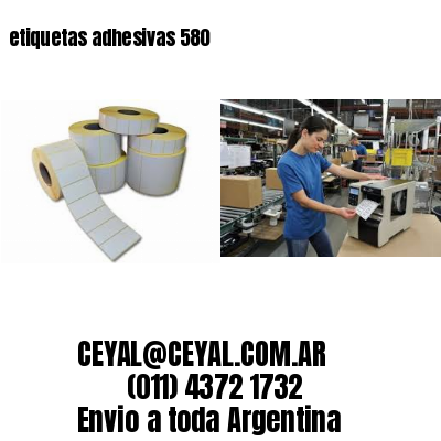etiquetas adhesivas 580