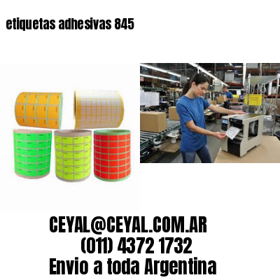 etiquetas adhesivas 845