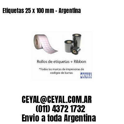 Etiquetas 25 x 100 mm - Argentina