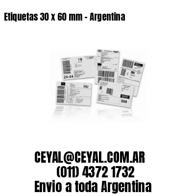 Etiquetas 30 x 60 mm - Argentina