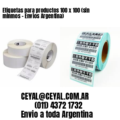 Etiquetas para productos 100 x 100 (sin minmos – Envíos Argentina)