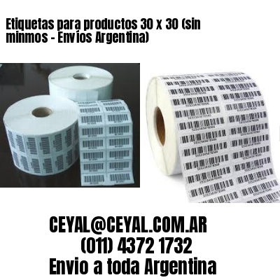 Etiquetas para productos 30 x 30 (sin minmos - Envíos Argentina)