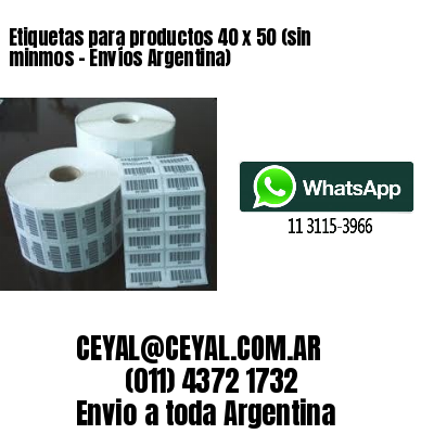 Etiquetas para productos 40 x 50 (sin minmos - Envíos Argentina)