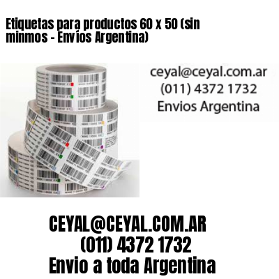 Etiquetas para productos 60 x 50 (sin minmos – Envíos Argentina)