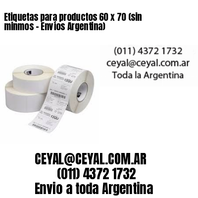 Etiquetas para productos 60 x 70 (sin minmos - Envíos Argentina)
