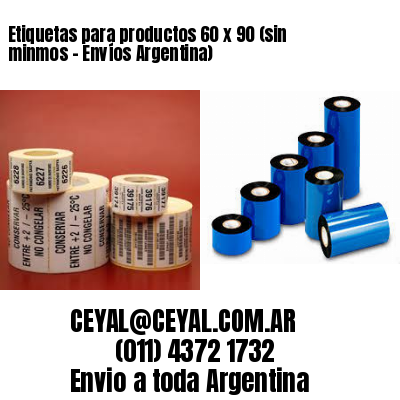 Etiquetas para productos 60 x 90 (sin minmos – Envíos Argentina)