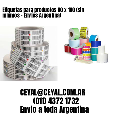 Etiquetas para productos 80 x 100 (sin minmos – Envíos Argentina)