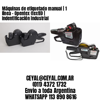 Máquinas de etiquetado manual | 1 línea - Opentex (textil) | Indentificación industrial