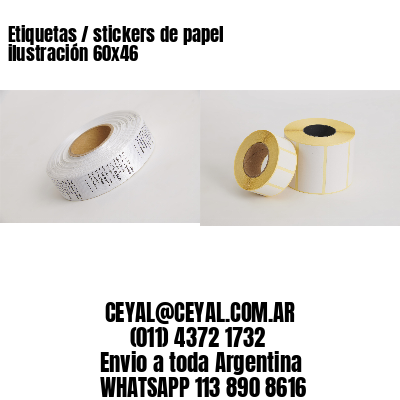 Etiquetas / stickers de papel ilustración 60×46