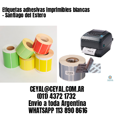 Etiquetas adhesivas imprimibles blancas – Santiago del Estero