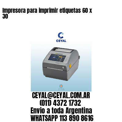 Impresora para imprimir etiquetas 60 x 30