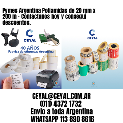 Pymes Argentina Poliamidas de 20 mm x 200 m – Contactanos hoy y conseguí descuentos.