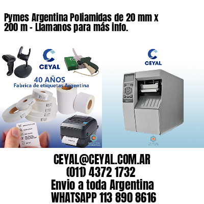 Pymes Argentina Poliamidas de 20 mm x 200 m - Llamanos para más info.