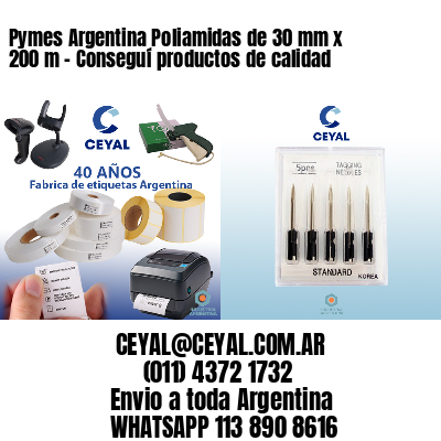 Pymes Argentina Poliamidas de 30 mm x 200 m - Conseguí productos de calidad