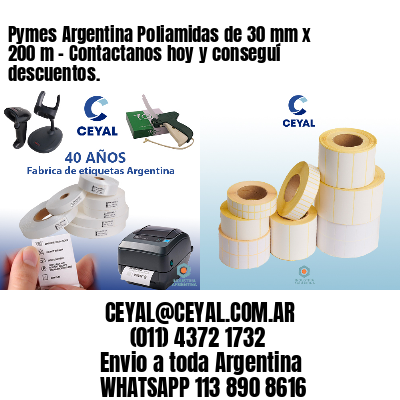Pymes Argentina Poliamidas de 30 mm x 200 m - Contactanos hoy y conseguí descuentos.