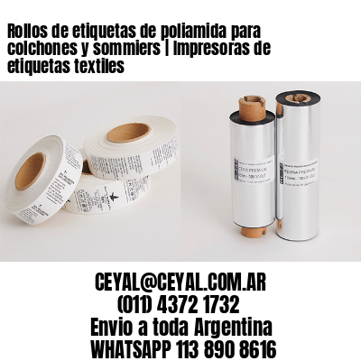 Rollos de etiquetas de poliamida para colchones y sommiers | Impresoras de etiquetas textiles
