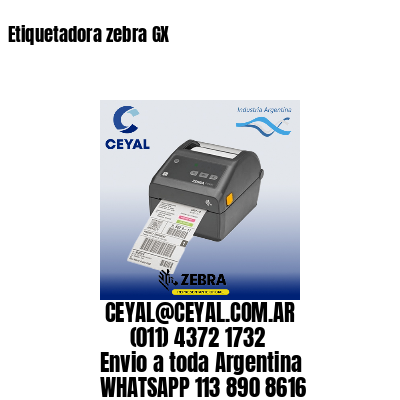 Etiquetadora zebra GX