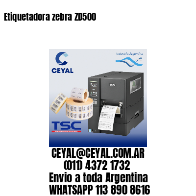 Etiquetadora zebra ZD500