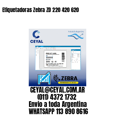 Etiquetadoras Zebra ZD 220 420 620