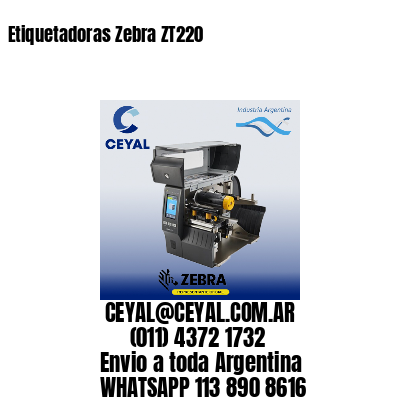 Etiquetadoras Zebra ZT220